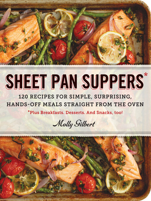 Title details for Sheet Pan Suppers by Molly Gilbert - Available